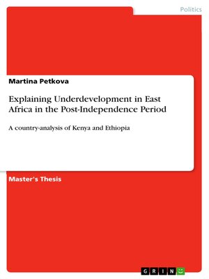 cover image of Explaining Underdevelopment in East Africa in the Post-Independence Period